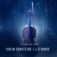 Violin Sonata No. 1 in G Minor, BWV 1001 - Single by Legend the Band album reviews, ratings, credits