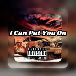 I Can Put You On (feat. Hamo grime) - Single by GangoLanez album reviews, ratings, credits