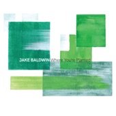Jake Baldwin - Maps in a Mirror