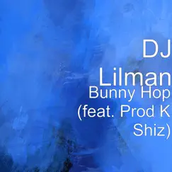 Bunny Hop (feat. Prod K Shiz) Song Lyrics