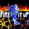 Fire It Up - Single