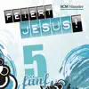 Feiert Jesus! 5 album lyrics, reviews, download