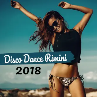 Disco Dance Rimini 2018 by Various Artists album reviews, ratings, credits