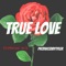 True Love (feat. Supreme Ace) - ProducedByTyler lyrics