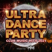 ULTRA DANCE PARTY -CLUB MUSIC HITS 2021-mixed by DJ TSUKASA (DJ MIX) artwork