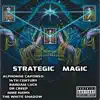 Strategic Magic (feat. 14th Century, Randam Luck, Dr Creep, Staccato & Mike Hawk) - Single album lyrics, reviews, download