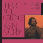 Kevin Morby - I Hear You Calling