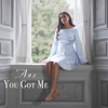 Aus - You Got Me
