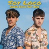 Soy Loco (feat. Raro Official) - Single