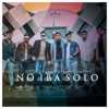 No Iba Solo - Single (feat. Grupo Respaldo) - Single