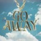 GO AWAY - LIQVOR lyrics