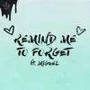 Stream & download Remind Me to Forget - Single