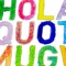 Hola, Quota! - Mugwumps lyrics