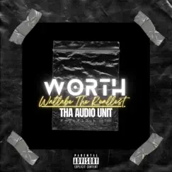Worth by Wallabe the Reallest & Tha Audio Unit album reviews, ratings, credits
