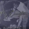 My Everything, Pt. III - Single album lyrics, reviews, download