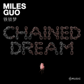 Chained Dream - Miles Guo
