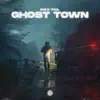 Stream & download Ghost Town - Single