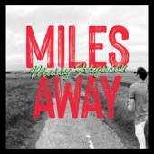 Massy Ferguson - Miles Away - Radio Edit