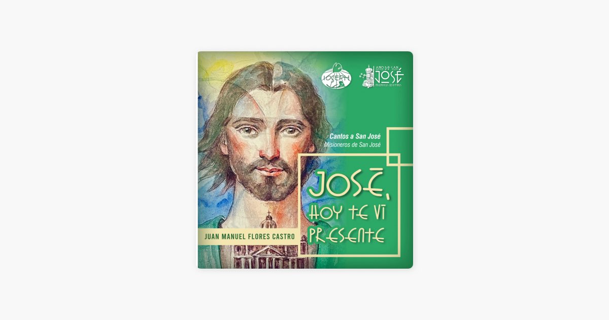 Himno a San José (José Antonio Poblete) by Juan Manuel flores Castro - Song  on Apple Music