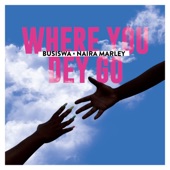 Where You Dey Go (feat. Naira Marley) artwork