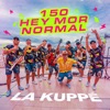 150 / Hey Mor / Normal - Single