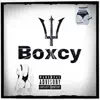 BOXCY (Ya Rasshole) (feat. Free Money) - Single album lyrics, reviews, download