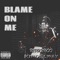 Redboy600 -Blame On Me (feat. King Elway) - Redboy600 lyrics