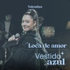 Loca de Amor / Vestido Azul - Single