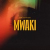 Mwaki - Single, 2023