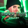 Good Time w2 - Single album lyrics, reviews, download
