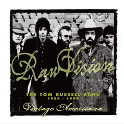 Raw Vision: The Tom Russell Band: 1984-1994 by Tom Russell album reviews, ratings, credits