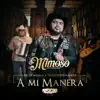 A Mi Manera - Single album lyrics, reviews, download