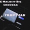 Trap Talk (feat. Big chowdaa) - G Malio lyrics