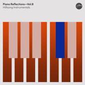 Piano Reflections, Vol. 8 - Hillsong Instrumentals & David Andrew