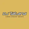 DJ Tatana: Greatest Hits 1998-2005 album lyrics, reviews, download