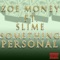Something Personal (feat. Slime) - Zoe Money lyrics