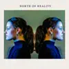 North of Reality album lyrics, reviews, download