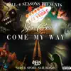 Stream & download Come My Way - Single