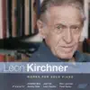 Kirchner: Works for Solo Piano album lyrics, reviews, download