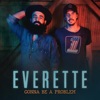 Everette - Gonna Be a Problem