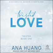 Twisted Love(Twisted (Huang)) - Ana Huang