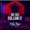 Mi No Follow It (feat. Styles Van Khan) - Vicky Tingz lyrics