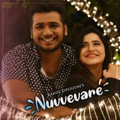 Nuvvevare - Single by Rahul Sipligunj album reviews, ratings, credits