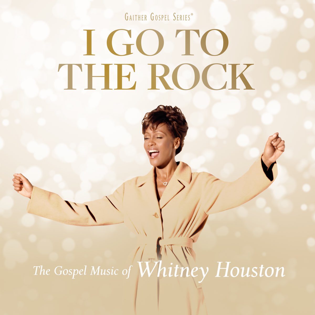 ‎I Go To The Rock The Gospel Music Of Whitney Houston by Whitney