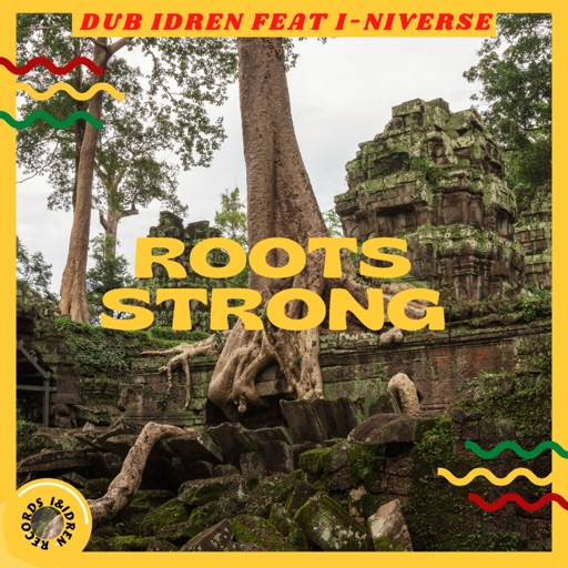 Roots Strong - Single by I-niverse, Dub Idren