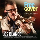 Free Cover Venezuela - Homenaje a los Blanco (feat. Rafael "Pollo" Brito) feat. Rafael "Pollo" Brito