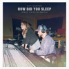 How Did You Sleep (feat. Caitlyn Smith) - Single