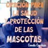 Camilo Cardozo - Oración para Salud y Protección de las Mascotas