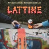 Lattine (feat. Serepocaiontas) - Single