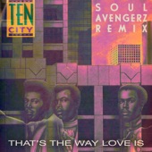 That's The Way Love Is (Soul Avengerz Remix) - Single